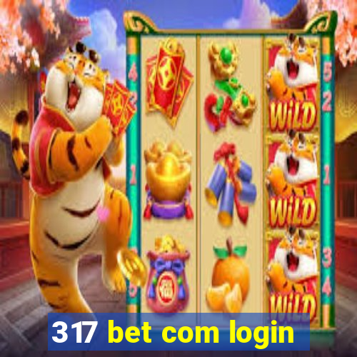317 bet com login